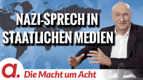 Die Macht um Acht (116) „Nazi-Sprech in staatlichen Medien“ by apolut