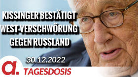 Kissinger bestätigt West-Verschwörung gegen Russland | Von Rainer Rupp by apolut