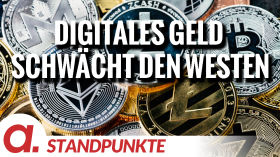 Digitales Geld schwächt den Westen | Von Rüdiger Rauls by apolut