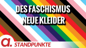 Des Faschismus neue Kleider | Von Ullrich Mies by apolut