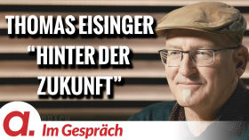 Im Gespräch: Thomas Eisinger (“Hinter der Zukunft”) by apolut