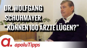 Interview mit Dr. Wolfgang Schuhmayer – “Können 100 Ärzte lügen?” by apolut