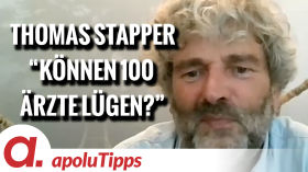 Interview mit Thomas Stapper – “Können 100 Ärzte lügen?” by apolut