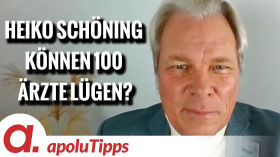 Interview mit Heiko Schöning  – “Können 100 Ärzte lügen?” by apolut