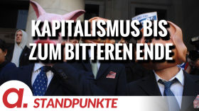 Kapitalismus bis zum bitteren Ende | Von Rüdiger Rauls by apolut