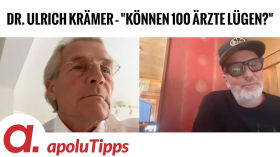 Interview mit Dr. Ulrich Krämer – "Können 100 Ärzte lügen?" by apolut