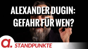 Alexander Dugin: Gefahr für wen? | Von Jochen Mitschka by apolut