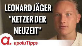 Interview mit dem "Ketzer der Neuzeit" – Leonard Jäger by apolut
