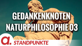 Gedankenknoten - Naturphilosophie 03 | Von Bernd Lukoschik by apolut
