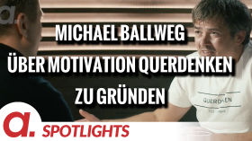 Spotlight: Michael Ballweg über seine Motivation, die Querdenken-Bewegung zu gründen by apolut