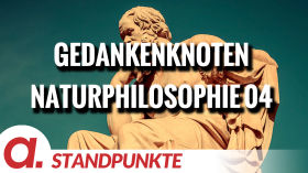 Gedankenknoten - Naturphilosophie 04 | Von Bernd Lukoschik by apolut