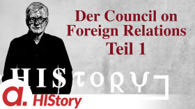 HIStory: Der Council on Foreign Relations (Teil 1) by apolut