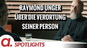 Spotlight: Raymond Unger über die Verortung seiner Person by apolut