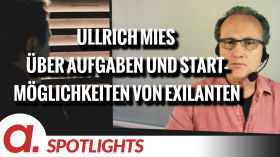 Spotlight: Ullrich Mies über Aufgaben und Startmöglichkeiten von Exilanten by apolut