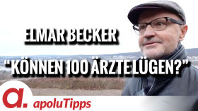 Interview mit Elmar Becker – “Können 100 Ärzte lügen?” by apolut