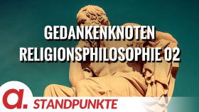 Gedankenknoten - Religionsphilosophie 02 | Von Bernd Lukoschik by apolut