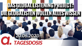 Das Global Listening Project: Die Globalisten wollen alles wissen | Von Norbert Häring by apolut