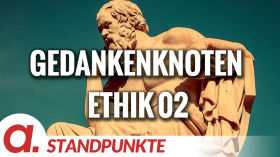 Gedankenknoten - Ethik 02 | Von Bernd Lukoschik by apolut