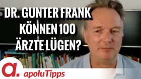 Interview mit Dr. Gunter Frank – "Können 100 Ärzte lügen?" by apolut