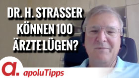 Interview mit Dr. Hannes Strasser – “Können 100 Ärzte lügen?” by apolut