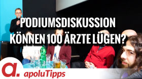 Podiumsdiskussion "Können 100 Ärzte lügen?" by apolut