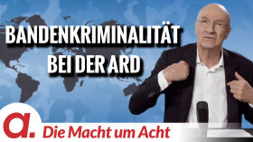 Die Macht um Acht (129) “Bandenkriminalität bei der ARD” by apolut