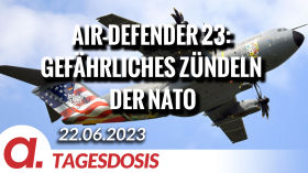 Air-Defender 23: Gefährliches Zündeln der NATO | Von Wolfgang Effenberger by apolut