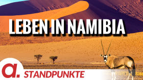 Leben in Namibia | Von Jochen Mitschka by apolut
