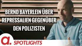 Spotlight: Bernd Bayerlein über Repressalien gegenüber den Polizisten für Aufklärung by apolut