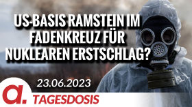 US-Basis Ramstein jetzt im Fadenkreuz für nuklearen Erstschlag? | Von Rainer Rupp by apolut
